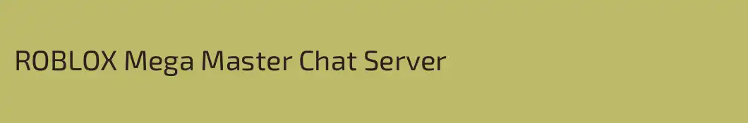 ROBLOX Mega Master Chat Server